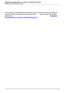 En el siguiente enlace podéis leer la evaluación que se... Infancia y Justicia del pasado 3 de Diciembre de 2015. ...