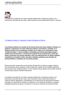 Las lesbianas constituimos una sector expuesto doblemente a problemas sociales... económicos, derivados del ser mujer y dela orientación sexual, doble...