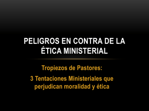 19-20 Peligros en contra de la Etica Ministerial