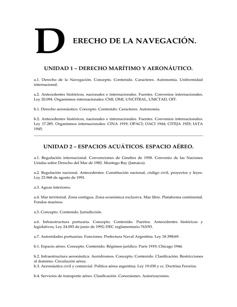 D ERECHO DE LA NAVEGACIÓN. UNIDAD 1 – DERECHO MARÍTIMO Y AERONÁUTICO.