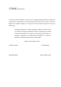 La Dirección General de Mercados e Inversores eleva la siguiente... la negociación al  Vicepresidente de la Comisión Nacional del...