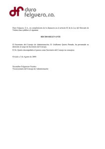 Duro Felguera, S.A., en cumplimiento de lo dispuesto en el... Valores hace público el siguiente