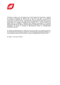 Conforme se indica en la convocatoria de la Junta General... en  primera  convocatoria  el  próximo ...
