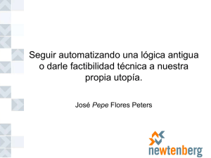 Seguir automatizando una lógica antigua o darle factibilidad técnica a nuestra propia utopía