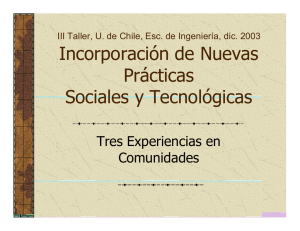 Incorporación de Nuevas Prácticas Sociales y Tecnológicas Tres Experiencias en