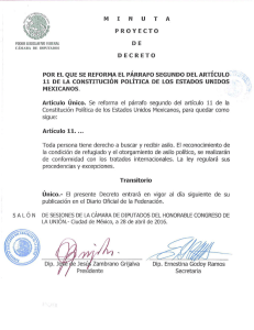 MINUTA Proyecto de Decreto por el que se reforma el párrafo segundo del artículo 11 de la Constitución Política de los Estados Unidos Mexicanos, en materia de asilo y condición de refugiados .