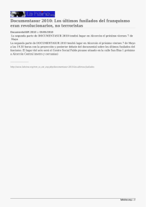 Documentasur 2010: Los últimos fusilados del franquismo eran revolucionarios, no terroristas