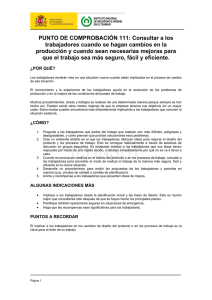 Nueva ventana:111. Consultar a los trabajadores cuando se hagan cambios en la producción y cuando sean necesarias mejoras para que el trabajo sea más seguro, fácil y eficiente (pdf, 78 Kbytes)