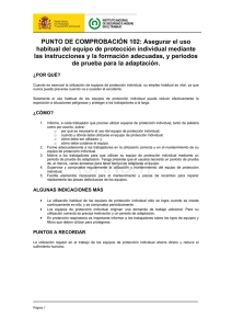 Nueva ventana:102. Asegurar el uso habitual del equipo de protección individual mediante las instrucciones y la formación adecuadas, y periodos de prueba para la adaptación (pdf, 104 Kbytes)