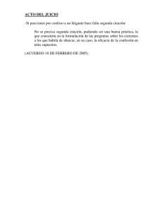 ACTO DEL JUICIO -Si para tener por confeso a un litigante hace