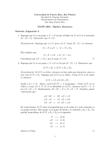 MATE 4081: ´Algebra Abstracta Solución Asignación 5. 1. Suponga
