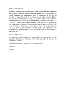 Datos_calibracion.txt Contiene las medidas durante varias horas de
