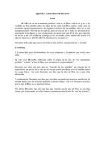 La idea de un ser sumamente perfecto, esto es, de