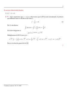 1 Ecuaciones diferenciales lineales . E: 2z0 xz D 0. D: H Aquí