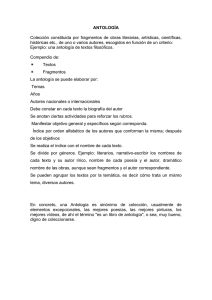ANTOLOGÍA Colección constituida por fragmentos de obras