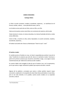 SOMOS CREADORES Santiago Ubieto La Vida es acción constante