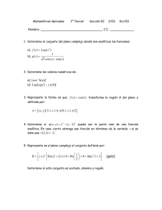 ( ) ( ) f z Log z = [ ( )]j sen h π ( ) f z sen z = ( , ) 2 4, 6 2 A x y x y