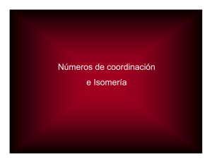 Números de coordinación e Isomería