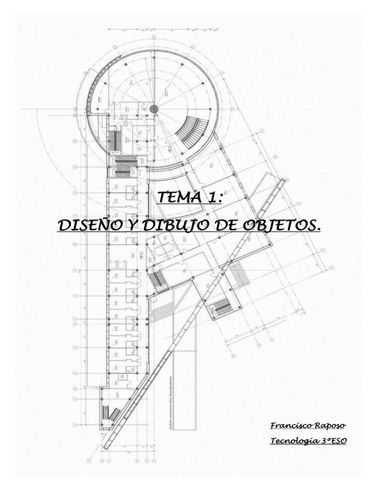 Objeto Rasposo TEMA 1: DISEÑO Y DIBUJO DE OBJETOS.