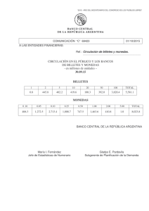 CIRCULACIÓN EN EL PÚBLICO Y LOS BANCOS DE BILLETES Y