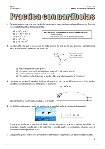 1 1. Para comenzar a practicar con parábolas es