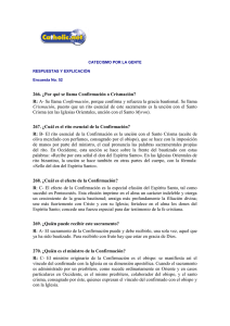 266. ¿Por qué se llama Confirmación o Crismación? R: A