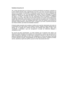 Familiaris Consortio, 36 36. La tarea educativa tiene sus raíces en la