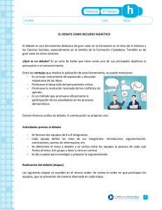 EL DEBATE COMO RECURSO DIDÁCTICO El debate es una