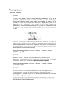 Problemas propuestos Cadenas de caracteres • Ejercicio 1 El