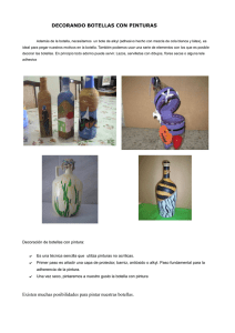 DECORANDO BOTELLAS CON PINTURAS Existen muchas
