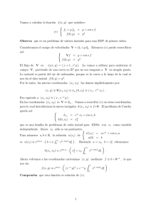 Vamos a calcular la función f(x, y) que satisface: (∗) { fx + y fy = y +