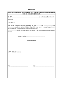 ANEXO III CERTIFICACIÓN DEL SECRETARIO DEL CENTRO DEL