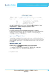 Formatos de los archivos: Resolución mínima: 300 dpi Ajuste de