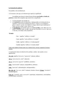 La formación de palabras Una palabra, está constituida por: 1) Un