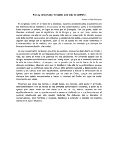 No soy conservador ni liberal, sino todo lo contrario: En la Iglesia