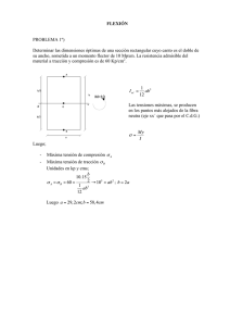 FLEXIÓN PROBLEMA 1º) Determinar las dimensiones óptimas de