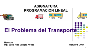 Problema del Transporte: Programación Lineal