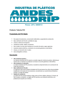 Producto: Tuberías PVC Propiedades del PVC Rígido Descripción