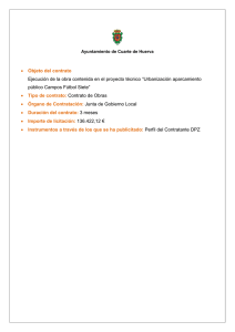 • Objeto del contrato Ejecución de la obra contenida en el proyecto