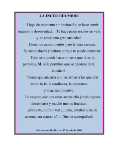LA INCERTIDUMBRE Llega de momento sin invitación, te hace