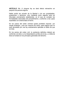 ARTÍCULO 14.- A ninguna ley se dará efecto retroactivo en perjuicio