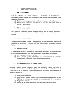 I. COSTO DE PRODUCCIÓN 1. MATERIAS PRIMAS. Son los