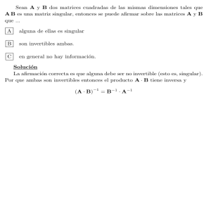 1 Sean A y B dos matrices cuadradas de las mismas dimensiones