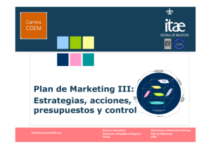 Plan de Marketing III: Estrategias, acciones, presupuestos y