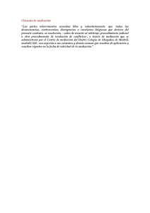Cláusula de mediación: “Las partes intervinientes acuerdan libre y