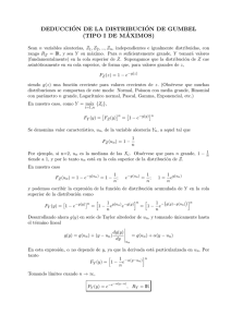 DEDUCCI´ON DE LA DISTRIBUCI´ON DE GUMBEL (TIPO I DE M