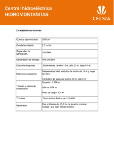 Características técnicas Cuenca aprovechada 150 km² Caudal de