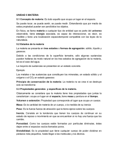 UNIDAD 5 MATERIA 5.1 Concepto de materia: Es todo aquello que