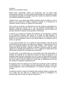 Puede existir, obviamente, derecho sin democracia, pero no puede