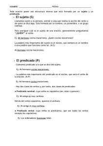 El sujeto (S) • El predicado (P)